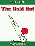 E-Book (epub) The Gold Bat von P. G. Wodehouse