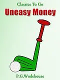 E-Book (epub) Uneasy Money von P. G. Wodehouse