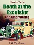 E-Book (epub) Death at the Excelsior And Other Stories von P. G. Wodehouse