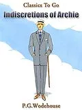 E-Book (epub) Indiscretions of Archie von P. G. Wodehouse