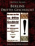 E-Book (epub) Berlins Drittes Geschlecht von Magnus Hirschfeld