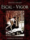 E-Book (epub) Escal-Vigor von Georges Eekhoud