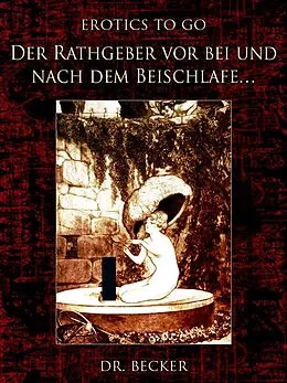 E-Book (epub) Der Rathgeber vor bei und nach dem Beischlafe... von Becker