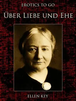 E-Book (epub) Über Liebe und Ehe von Ellen Key