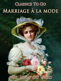E-Book (epub) Marriage à la mode von Humphry Ward