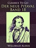 E-Book (epub) Der Neue Pitaval-Band 18 von Willibald Alexis