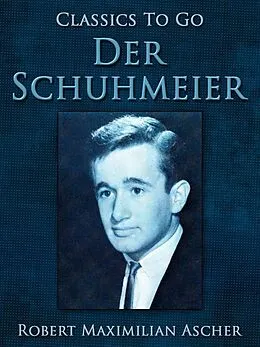 E-Book (epub) Der Schuhmeier von Robert Ascher