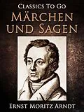 E-Book (epub) Märchen und Sagen von Ernst Moritz Arndt