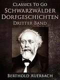 E-Book (epub) Schwarzwälder Dorfgeschichten - Dritter Band. von Berthold Auerbach