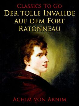 E-Book (epub) Der tolle Invalide auf dem Fort Ratonneau von Achim Von Arnim