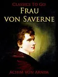 E-Book (epub) Frau von Saverne von Achim Von Arnim