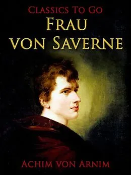 E-Book (epub) Frau von Saverne von Achim Von Arnim