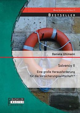 Kartonierter Einband Solvency II   eine große Herausforderung für die Versicherungswirtschaft? von Daniela Uhlmann