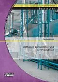 E-Book (pdf) Methoden zur Optimierung der Produktion von Gerhard Gütl
