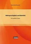 E-Book (pdf) Mehrsprachigkeit und Identität: Eine qualitative Analyse. von Simon Léonard Narwutsch