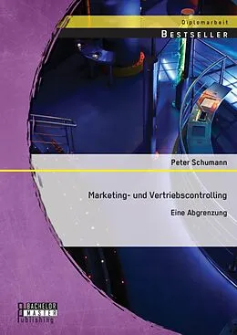 E-Book (pdf) Marketing- und Vertriebscontrolling: Eine Abgrenzung von Peter Schumann
