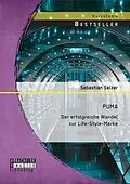 E-Book (pdf) PUMA: Der erfolgreiche Wandel zur Life-Style-Marke von Sebastian Selzer
