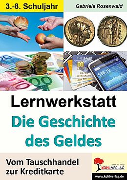 E-Book (pdf) Lernwerkstatt Die Geschichte des Geldes von Gabriela Rosenwald