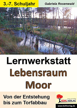 E-Book (pdf) Lernwerkstatt Lebensraum Moor von Gabriela Rosenwald