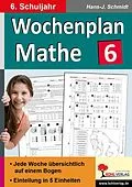 E-Book (pdf) Wochenplan Mathe / Klasse 6 von Hans-J. Schmidt