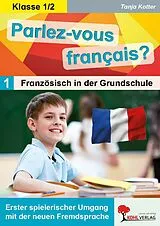 E-Book (pdf) Parlez-vous francais? / Klasse 1-2 von Tanja Kotter