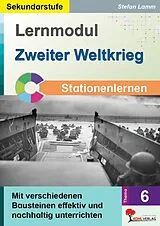 E-Book (pdf) Lernmodul 6: Zweiter Weltkrieg / Stationenlernen von Stefan Lamm