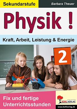 E-Book (pdf) Physik ! / Band 2: Kraft, Arbeit, Leistung &amp; Energie von Barbara Theuer