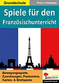 E-Book (pdf) Spiele für den Französischunterricht von Prisca Thierfelder