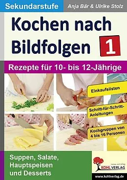E-Book (pdf) Kochen nach Bildfolgen 1 von Anja Bär, Ulrike Stolz