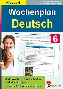 E-Book (pdf) Wochenplan Deutsch / Klasse 6 von Christiane Vatter-Wittl, Autorenteam Kohl-Verlag