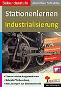 E-Book (pdf) Stationenlernen Industrialisierung von Autorenteam Kohl-Verlag