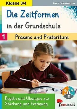 E-Book (pdf) Die Zeitformen in der Grundschule / Band 1: Präsens und Präteritum von Horst Hartmann