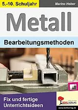 E-Book (pdf) METALL - Bearbeitungsmethoden von Marino Heber