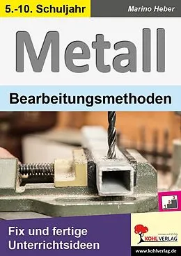 E-Book (pdf) METALL - Bearbeitungsmethoden von Marino Heber