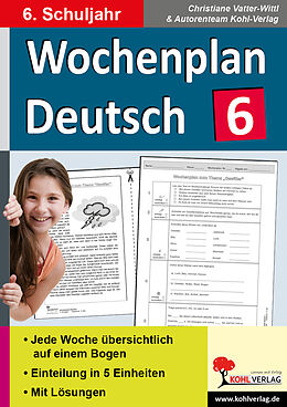 Fester Einband Wochenplan Deutsch / Klasse 6 von Christiane Vatter-Wittl, Autorenteam Kohl-Verlag