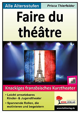 Fester Einband Faire du théâtre von Prisca Thierfelder