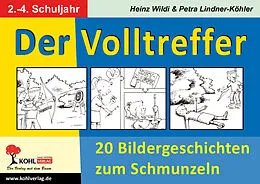 E-Book (epub) Der Volltreffer von Heinz Wildi, Petra Lindner-Köhler