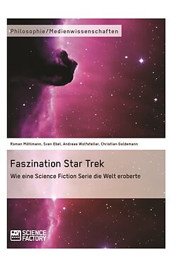 Kartonierter Einband Faszination Star Trek von Sven Ebel, Christian Goldemann, Roman Möhlmann