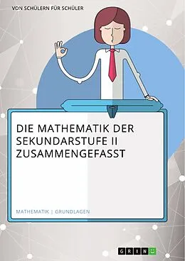 E-Book (pdf) Die Mathematik der Sekundarstufe II zusammengefasst von Matthias Himmelmann