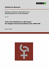 eBook (pdf) Trials and Tribulations on Mt Scopus: the Auguste Victoria Foundation from 1898-1939 de Heidemarie Wawrzyn