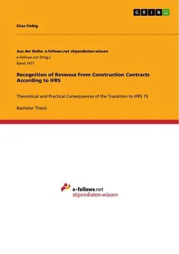 E-Book (pdf) Recognition of Revenue From Construction Contracts According to IFRS von Elias Fiebig
