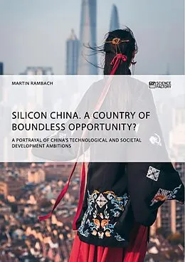 E-Book (pdf) Silicon China. A country of boundless opportunity? von Martin Rambach
