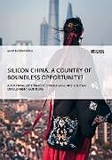Kartonierter Einband Silicon China. A country of boundless opportunity? von Martin Rambach