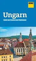 E-Book (epub) ADAC Reiseführer Ungarn von Lisa Erzsa Weil, Daniel Hirsch
