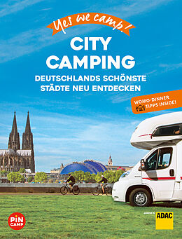 Fester Einband Yes we camp! City Camping von Katja Hein, Ralf Johnen, Andrea Lammert
