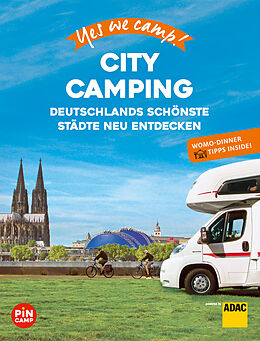 Kartonierter Einband Yes we camp! City Camping von Katja Hein, Ralf Johnen, Andrea Lammert