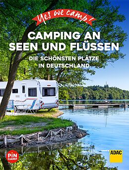 E-Book (epub) Yes we camp! Camping an Seen und Flüssen von Carolin Thiersch