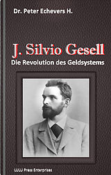 E-Book (pdf) J. Silvio Gesell von Dr. Peter Echevers H.