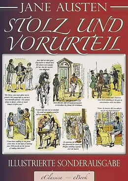 E-Book (epub) Jane Austen: Stolz und Vorurteil - Illustrierte Sonderausgabe von Charles Edmund Brock (Illustrator), Jane Austen