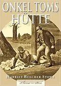 E-Book (epub) Onkel Toms Hütte - Mit den Illustrationen der Originalausgabe von Harriet Beecher Stowe